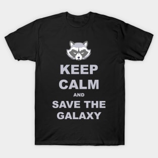 Keep Calm - Racoon Save The Galaxy 2 T-Shirt